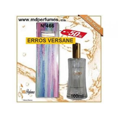 Oferta Perfume Mujer ERROS VERSANE Nº466 Alta Gama 100ml 10€