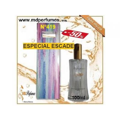Oferta Perfume Mujer ESPECIAL ESCADE Nº419 Alta Gama 100ml 10€