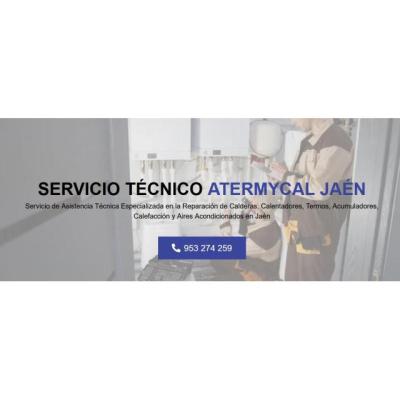 Servicio Técnico Atermycal Jaen 953274259