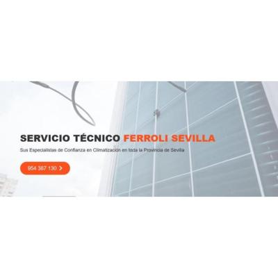 Servicio Técnico Ferroli Sevilla 954341171