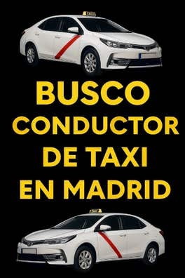 Busco conductor Taxi en Madrid Fijo 150€