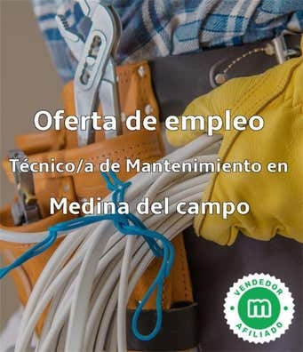 TÉC. MANTENIMIENTO EN MEDINA DEL CAMPO