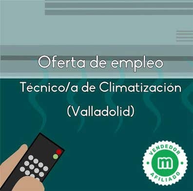 TÉCNICO/A DE CLIMATIZACIÓN-VALLADOLID