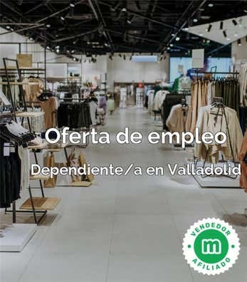 DEPENDIENTE/A EN VALLADOLID