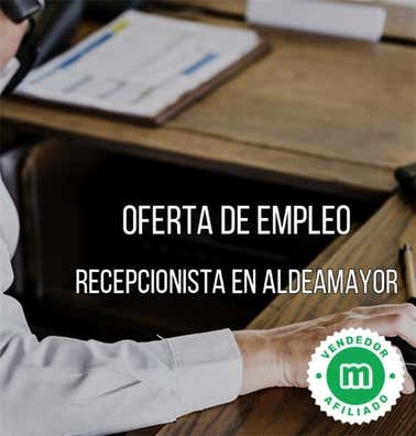 RECEPCIONISTA EN ALDEAMAYOR